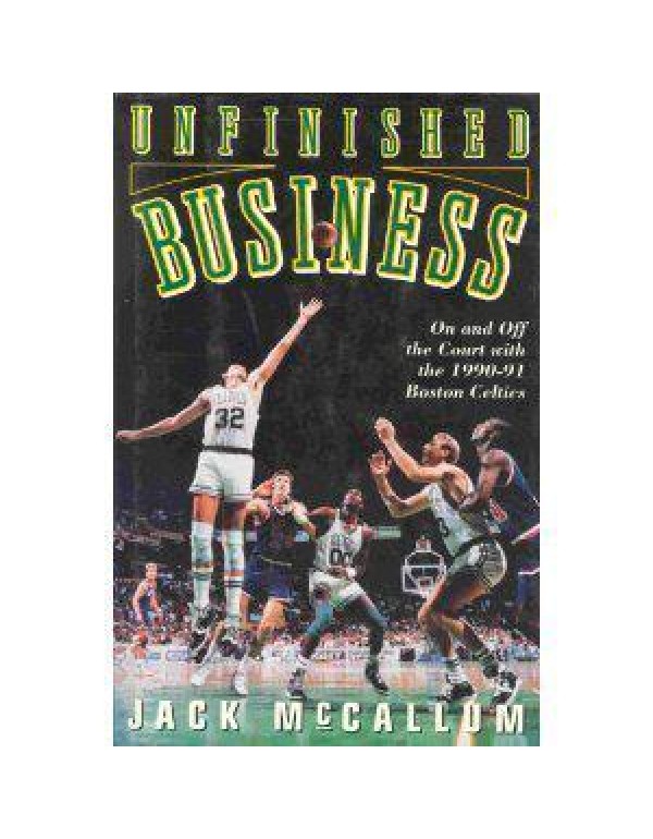 Unfinished Business: On and Off the Court With the...