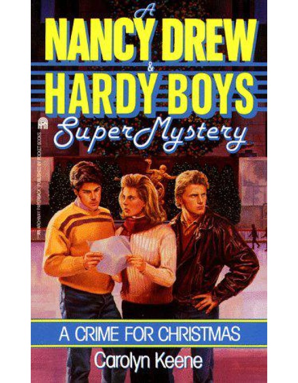 A Crime for Christmas (Nancy Drew & Hardy Boys Sup...