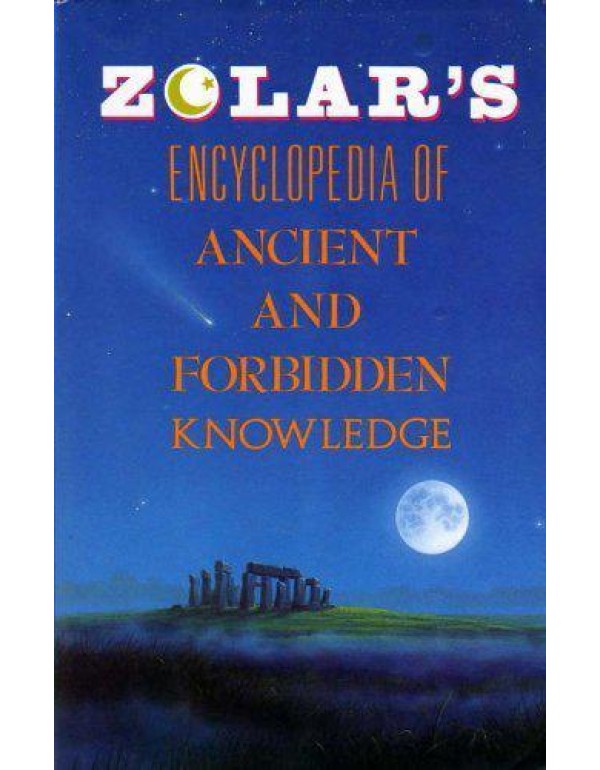 Zolar's Encyclopedia of Ancient and Forbidden Know...