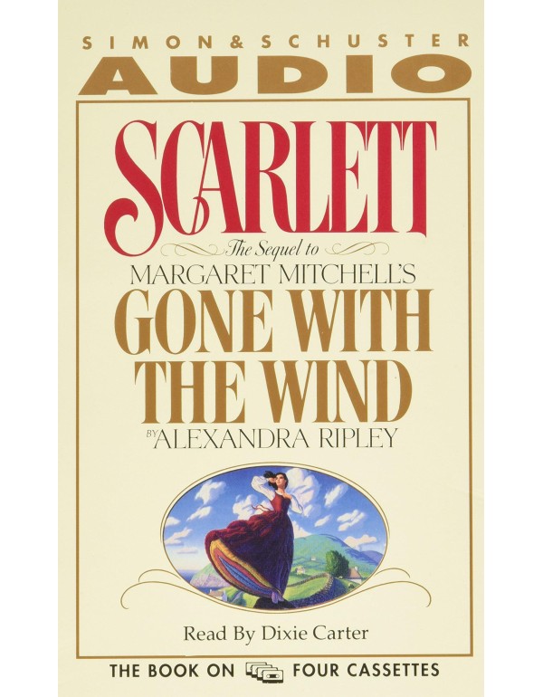 Scarlett: The Sequel to Margaret Mitchell's Gone W...