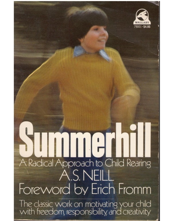 Summerhill: A Radical Approach to Childrearing