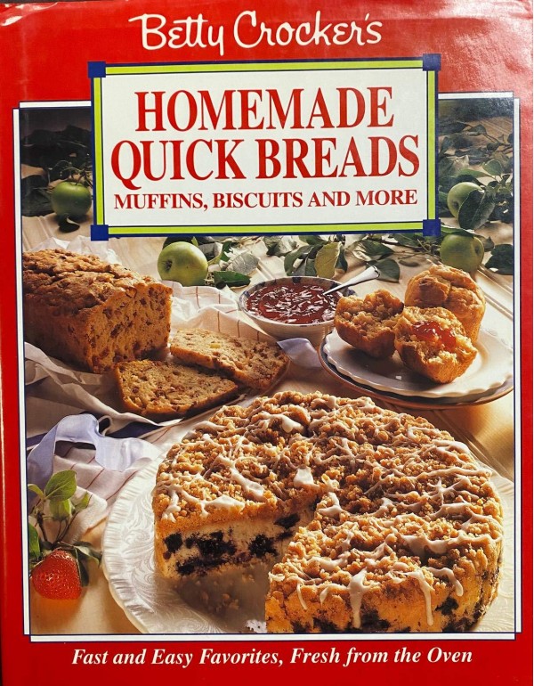 Betty Crocker's Homemade Quick Breads: Muffins, Bi...