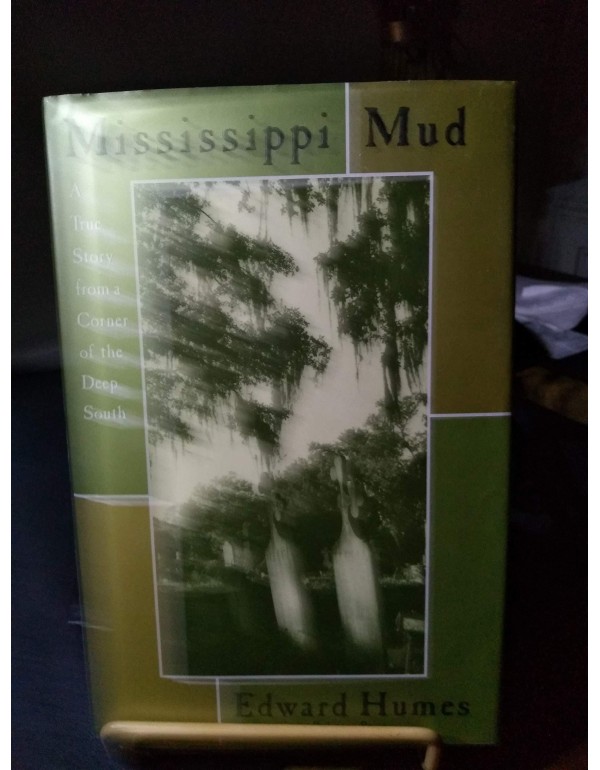 Mississippi Mud: A True Story from a Corner of the...