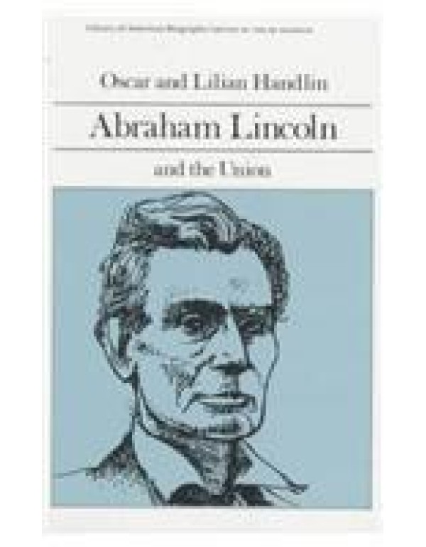 Abraham Lincoln and the Union (Library of American...