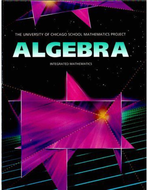 Algebra: Integrated Mathematics (University of Chi...