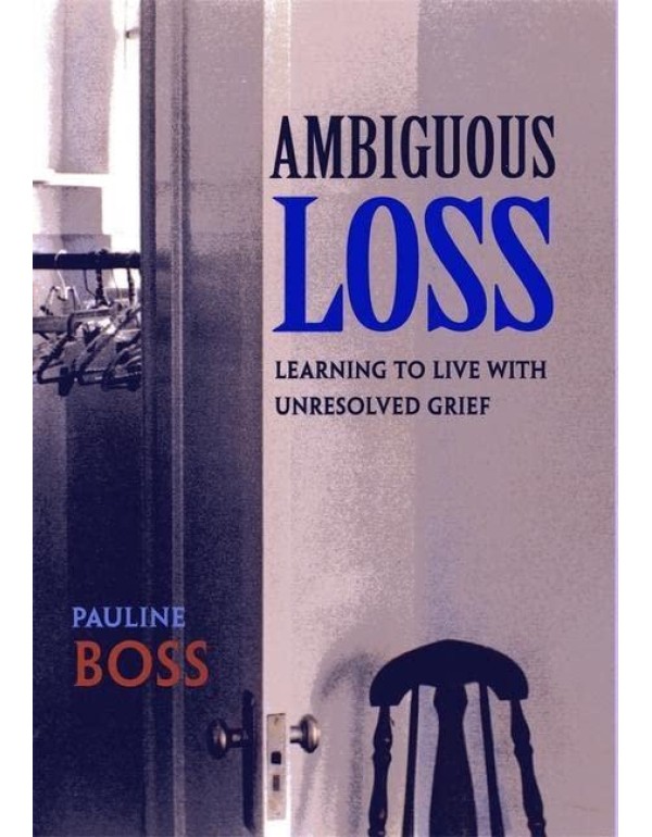 Ambiguous Loss: Learning to Live with Unresolved G...