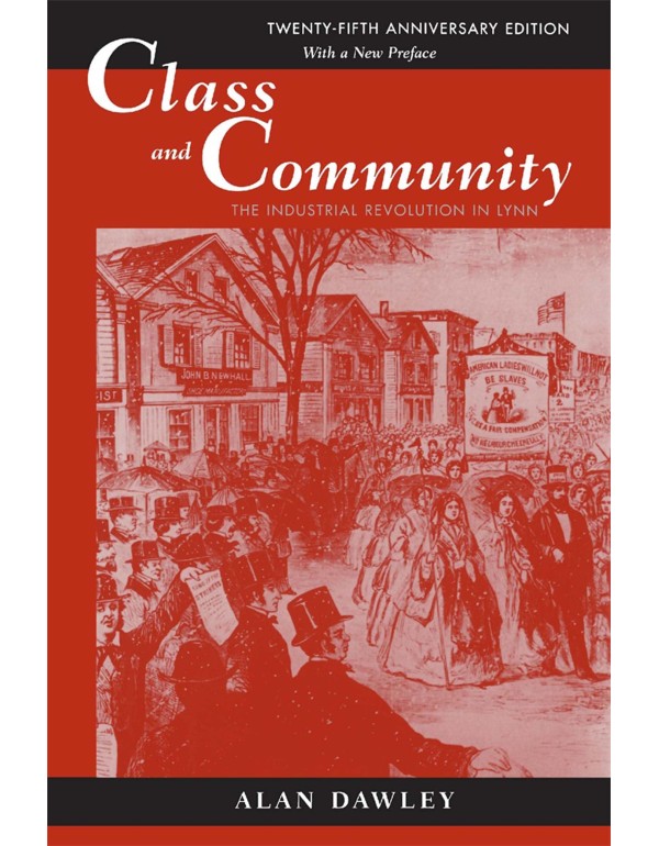 Class and Community: The Industrial Revolution in ...