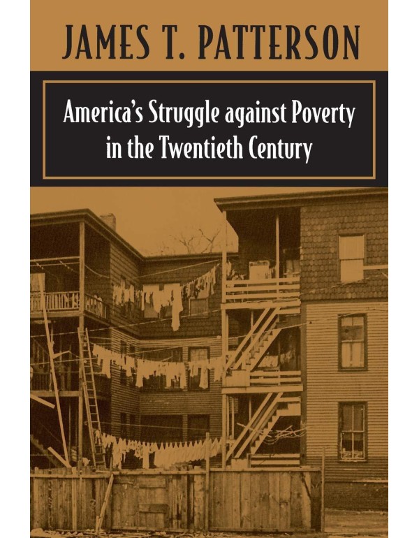 America's Struggle Against Poverty in the Twentiet...