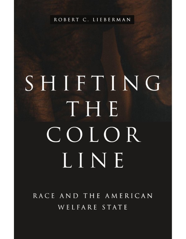 Shifting the Color Line: Race and the American Wel...