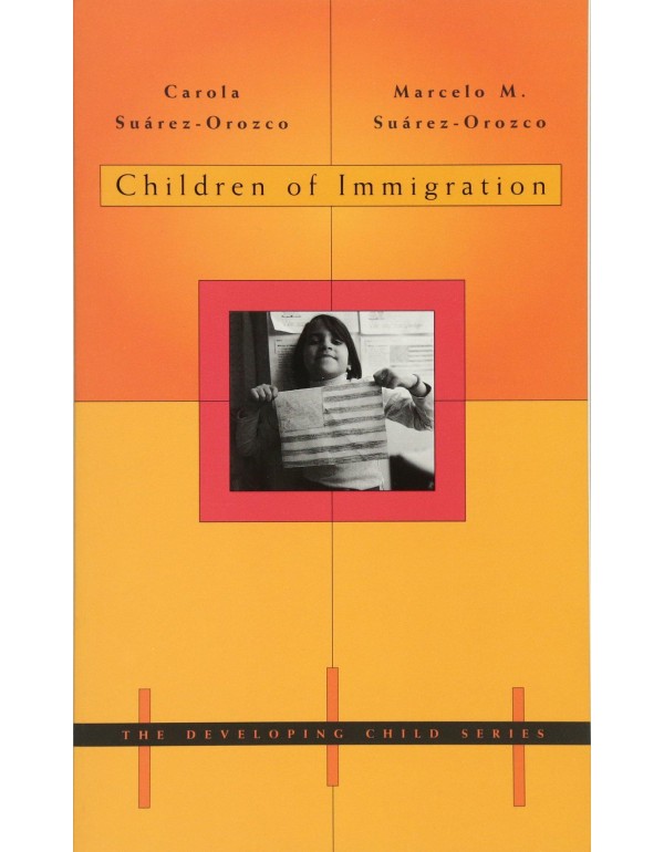 Children of Immigration (The Developing Child)