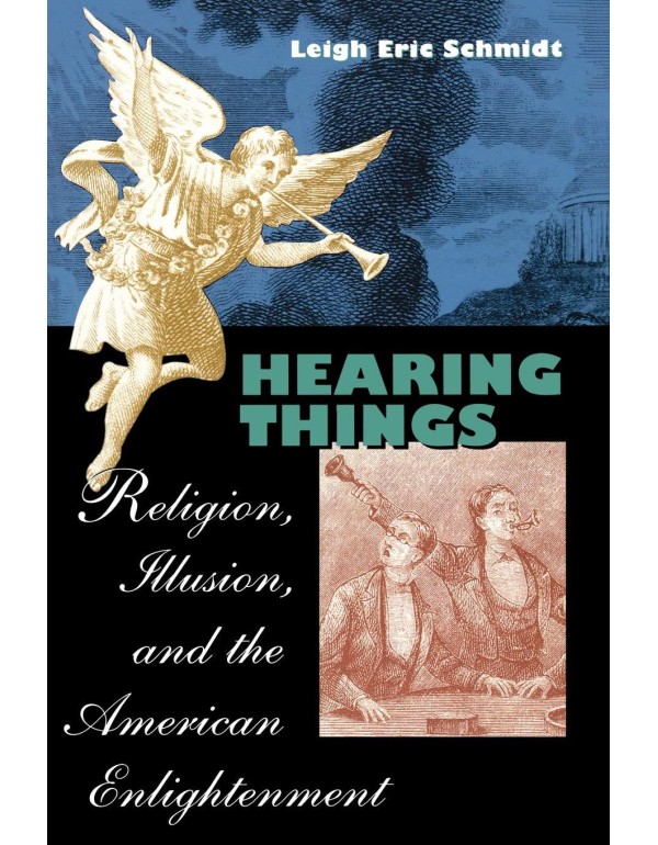 Hearing Things: Religion, Illusion, and the Americ...