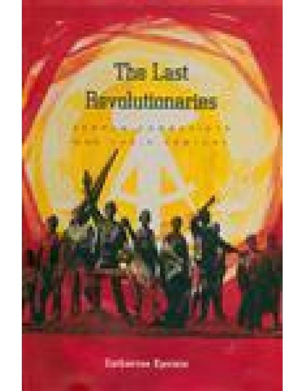 The Last Revolutionaries: German Communists and Th...