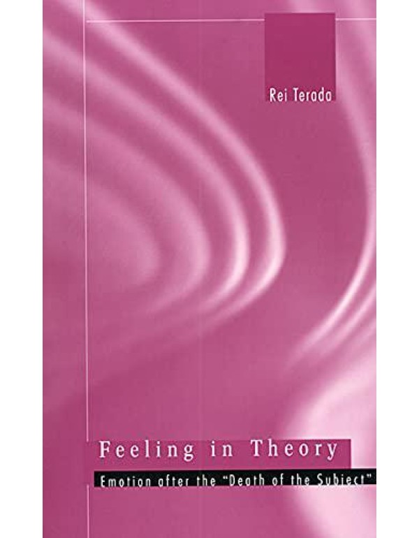 Feeling in Theory: Emotion after the 