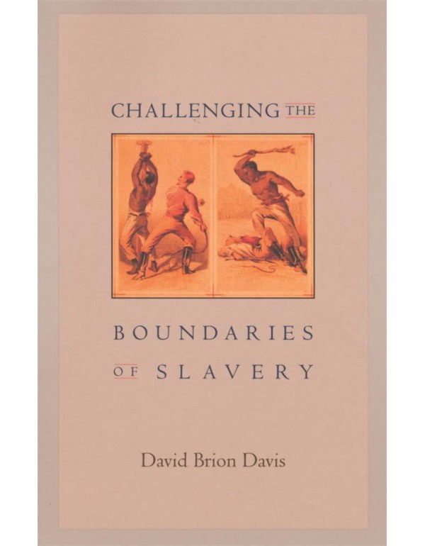 Challenging the Boundaries of Slavery (NATHAN I HU...