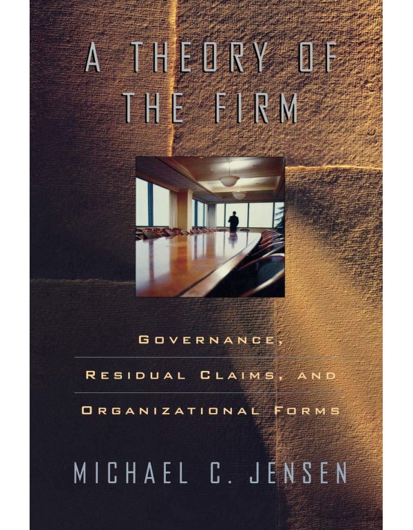 A Theory of the Firm: Governance, Residual Claims,...