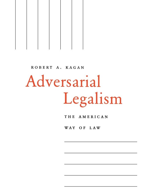 Adversarial Legalism: The American Way of Law