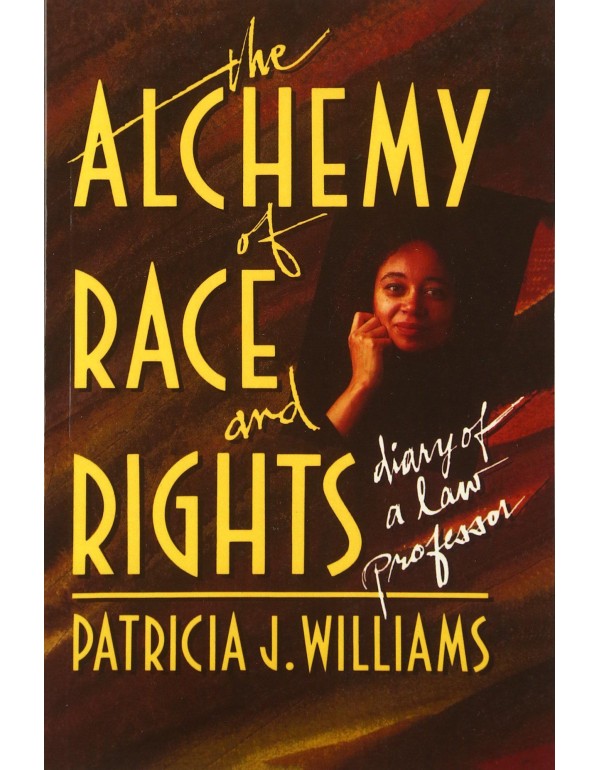 Alchemy of Race and Rights: Diary of a Law Profess...