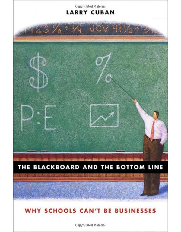 The Blackboard and the Bottom Line: Why Schools Ca...