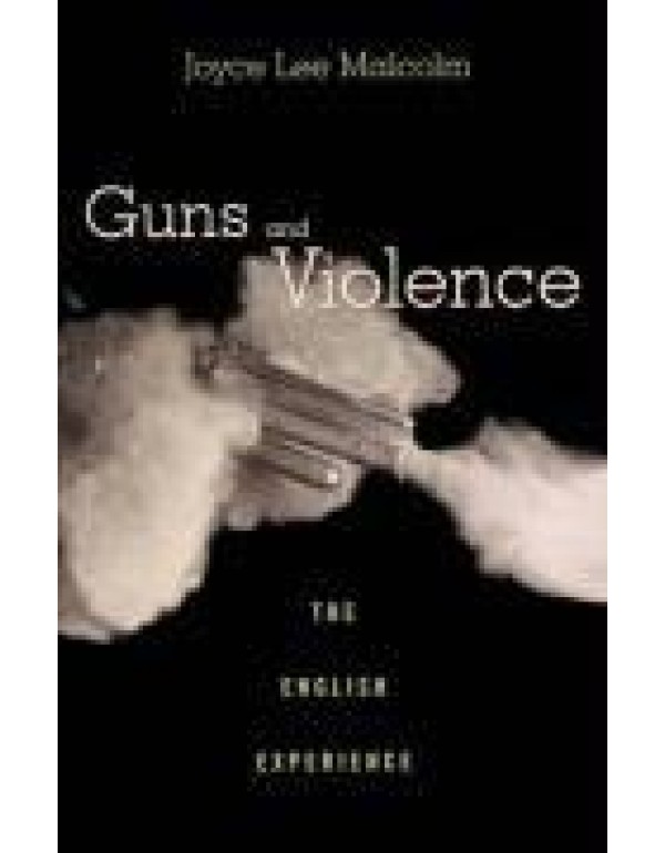 Guns and Violence: The English Experience