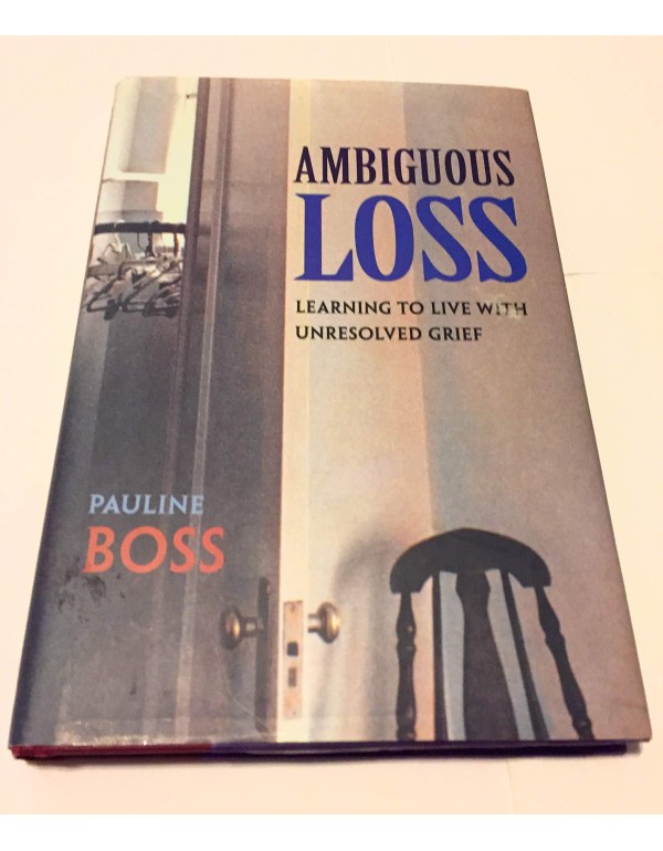 Ambiguous Loss: Learning to Live with Unresolved G...