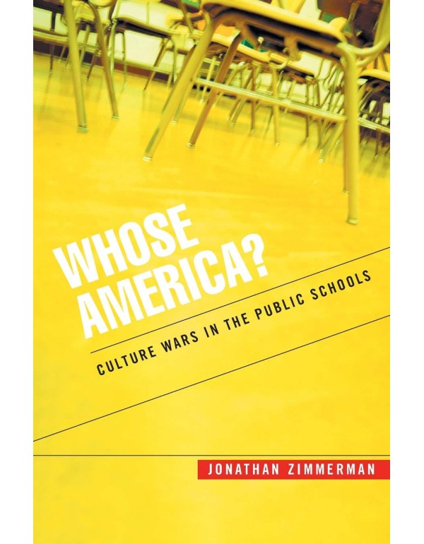 Whose America?: Culture Wars in the Public Schools