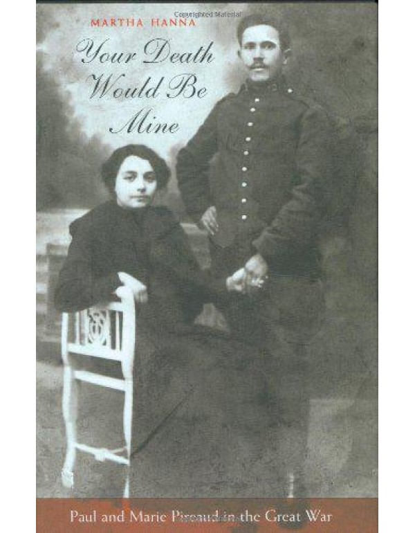 Your Death Would Be Mine: Paul and Marie Pireaud i...