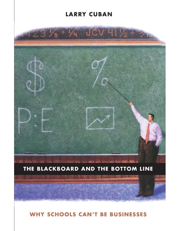 The Blackboard and the Bottom Line: Why Schools Ca...