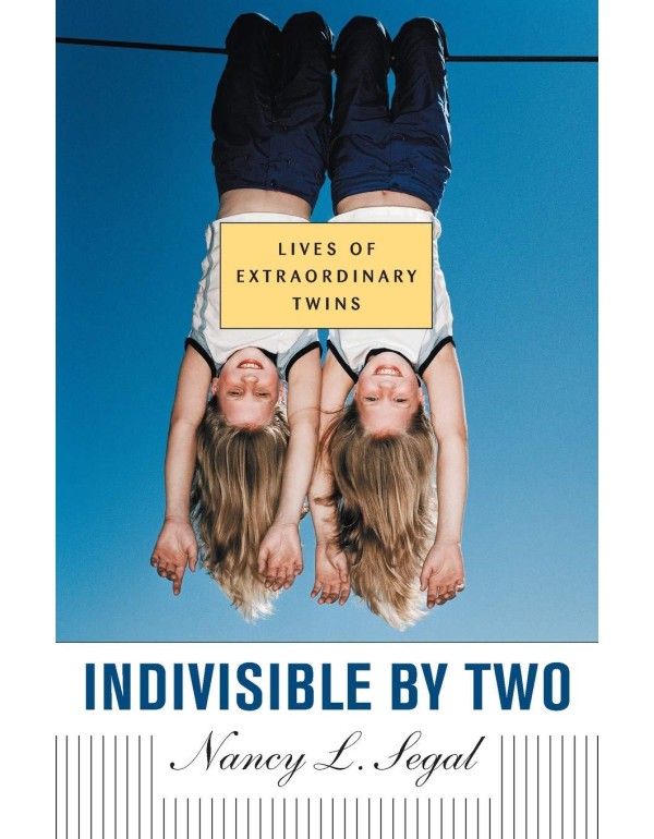 Indivisible by Two: Lives of Extraordinary Twins