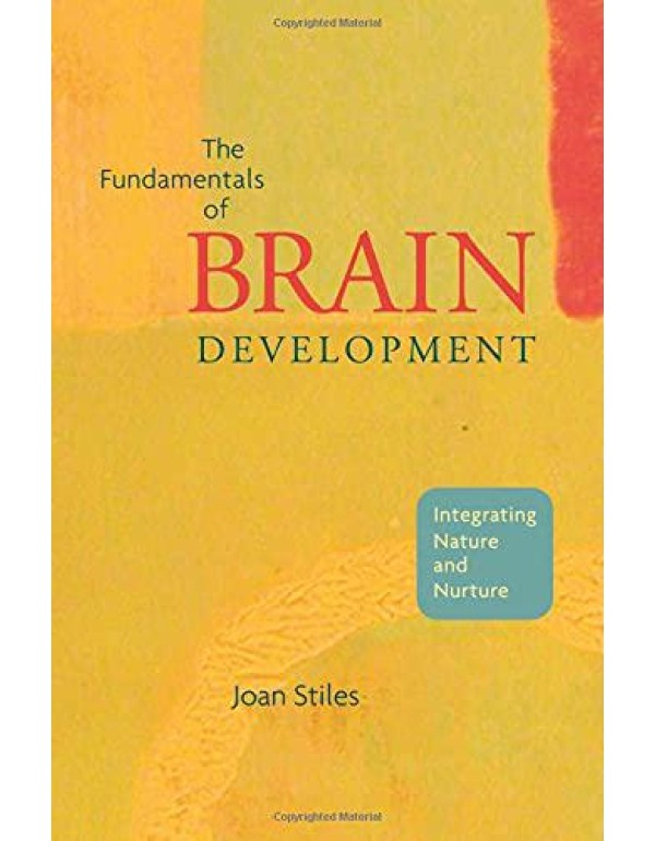 The Fundamentals of Brain Development: Integrating...