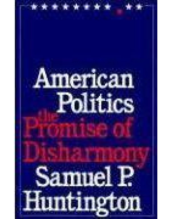 American Politics: The Promise of Disharmony