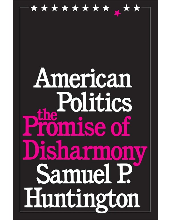 American Politics: The Promise of Disharmony