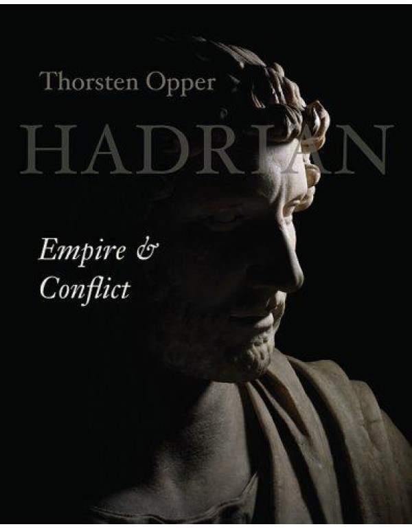 Hadrian: Empire and Conflict