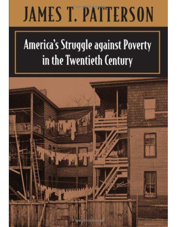 America’s Struggle against Poverty, 1900-1994 (r...