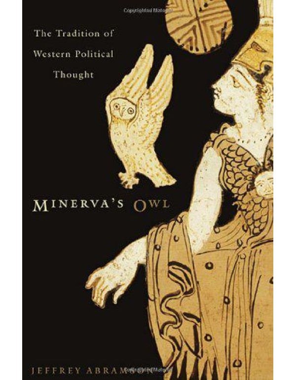 Minerva's Owl: The Tradition of Western Political ...