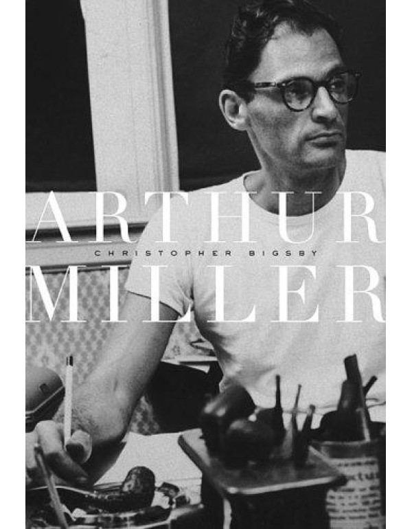 Arthur Miller: 1915 - 1962