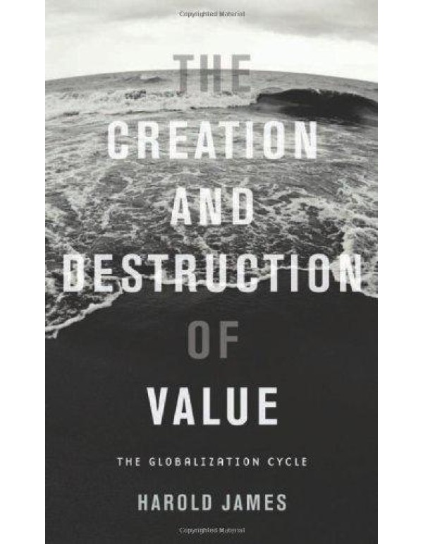 The Creation and Destruction of Value: The Globali...