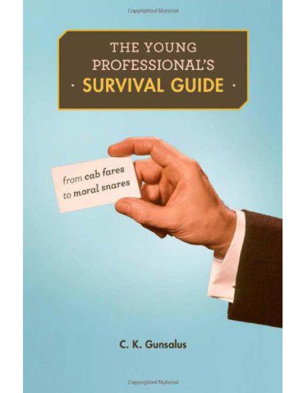 The Young Professional's Survival Guide: From Cab ...