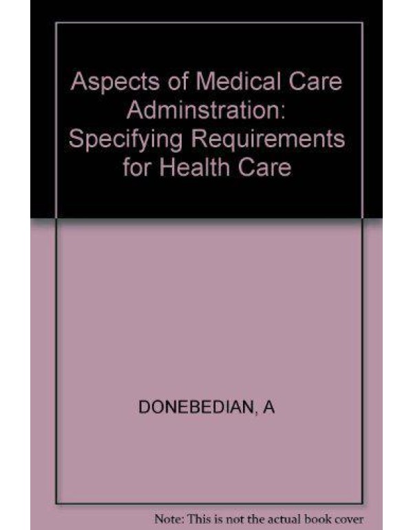 Aspects of Medical Care Administration: Specifying...