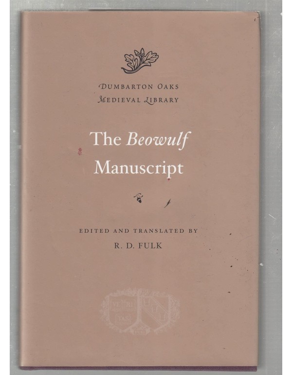 The Beowulf Manuscript: Complete Texts and The Fli...