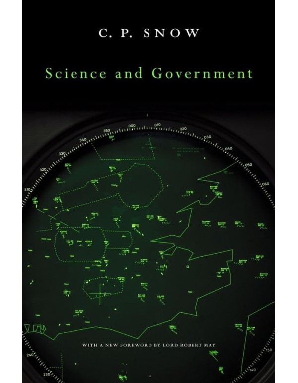 Science and Government (The Godkin Lectures on the...