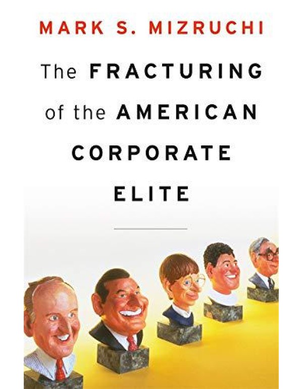 The Fracturing of the American Corporate Elite