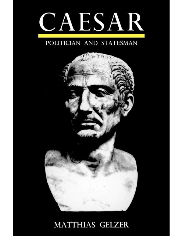 Caesar: Politician and Statesman