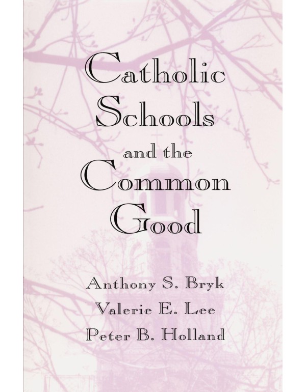 Catholic Schools and the Common Good