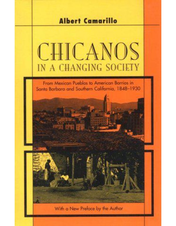 Chicanos in a Changing Society: From Mexican Puebl...