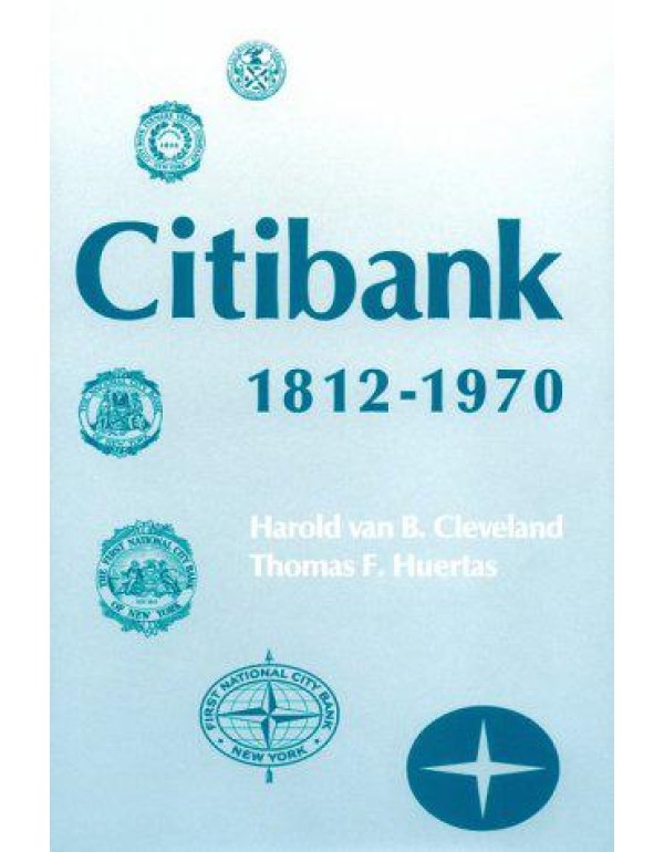 Citibank, 1812-1970 (Harvard Studies in Business H...