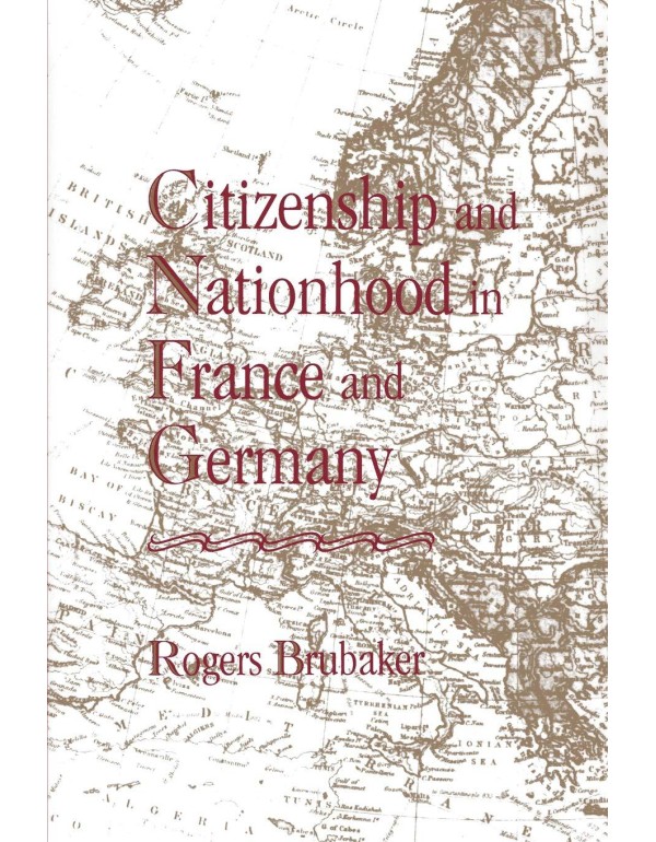 Citizenship and Nationhood in France and Germany