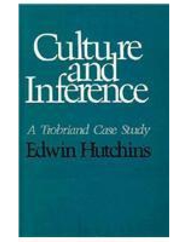 Culture and Inference: A Trobriand Case Study (Cog...