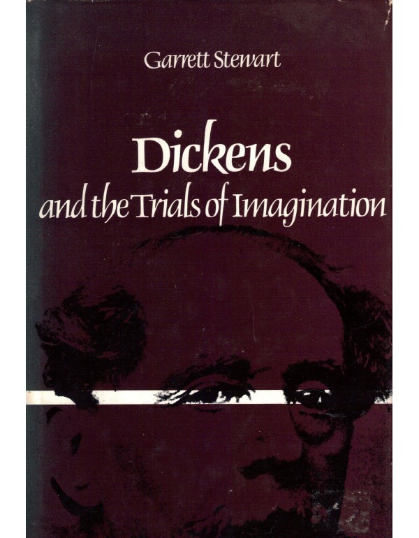 Dickens and the Trials of Imagination