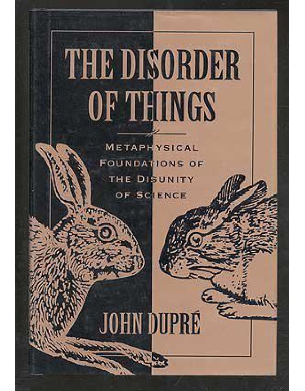 The Disorder of Things: Metaphysical Foundations o...