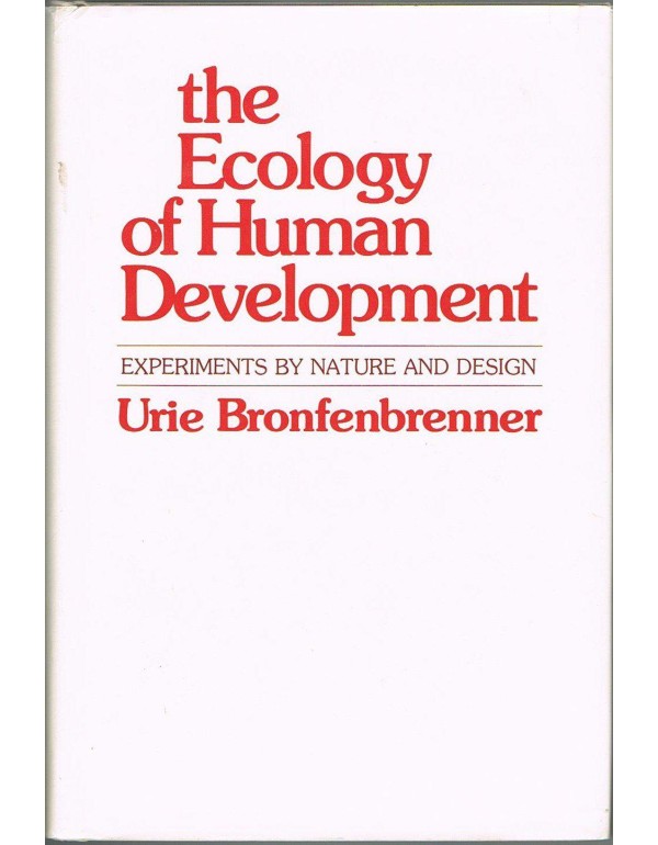 The Ecology of Human Development: Experiments by N...